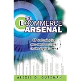 The E-Commerce Arsenal: 12 Technologies You Need to Prevail in the Digital Arena