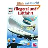 WAS IST WAS, Band 10: Fliegerei und Luftfahrt