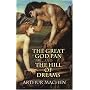 The Great God Pan and the Hill of Dreams
