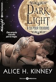 Dark Light Saison 2 A Lui Pour Toujours Babelio