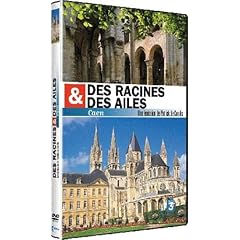 Des racines et des ailes : Caen
