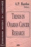 Review Nova Science Publishers  / Trends In Ovarian Cancer Research (Horizons in Cancer Research)