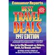 Consumer Reports Best Travel Deals 1997: How to Get Big Discounts on Airfares, Hotels, Car... by Ed Perkins, Walter B. Leonard, and Consumer Reports Travel Letter