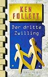 Der dritte Zwilling: Roman - Ken Follett