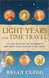 Light Years and Time Travel: An Exploration of Mankind's Enduring Fascination With Light