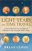 Book Light Years and Time Travel: An Exploration of Mankind's Enduring Fascination With Light