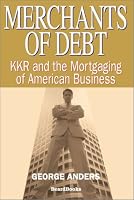 Merchants of Debt: Kkr and the Mortgaging of American Business
