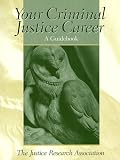 Your Criminal Justice Career: A Guidebook