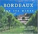 Bordeaux and Its Wines