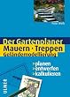 Mauern, Treppen, Gel�ndemodellierung. Planen - entwerfen - kalkulieren