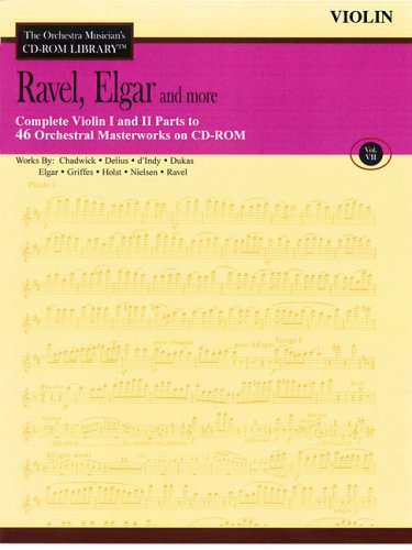 Ravel, Elgar and More - Volume 7: The Orchestra Musician's CD-ROM Library - Violin I and II