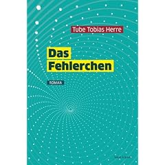Das Fehlerchen: Roman