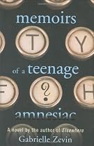 Memoirs Of A Teenage Amnesiac