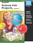 Science Fair Projects, Volume 2, Grades 6 - 8