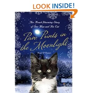 Paw Prints in the Moonlight: The Heartwarming True Story of One Man and his Cat Denis O'Connor and Richard Morris