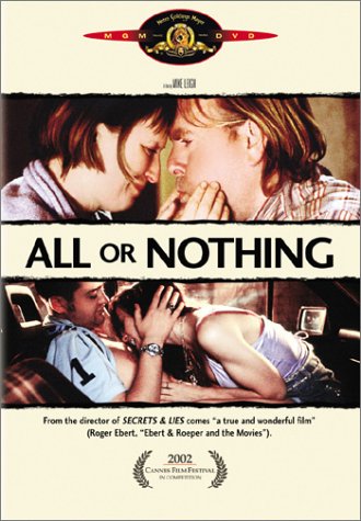 All Or Nothing (2002) - 