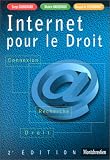 Internet pour le droit : Connexion - Recherche - Droit, 2e �dition