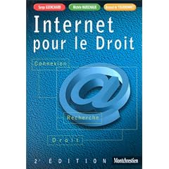 Internet pour le droit : Connexion - Recherche - Droit, 2e �dition
