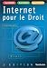 Internet pour le droit : Connexion - Recherche - Droit, 2e édition
