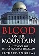 Blood On the Mountain: A History of the Temple Mount From the Ark to the Third Millennium