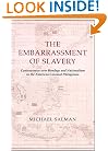 The Embarrassment of Slavery:  Controversies over Bondage and Nationalism in the American Colonial Philippines