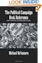 The Political Campaign Desk Reference: A Guide for Campaign Managers and Candidates Running for Elected Office