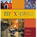 Mexicasa: The Enchanting Inns and Haciendas of Mexico
