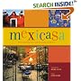Mexicasa: The Enchanting Inns and Haciendas of Mexico