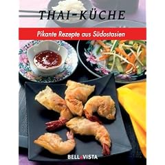 Thai-Ku?che : pikante Rezepte aus Su?dostasien