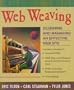 Web Weaving: Designing and Managing an Effective Web Site