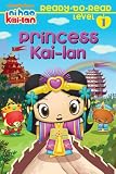 Princess Kai-lan (Ni Hao, Kai-Lan Ready-to-Read)