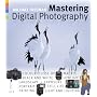 Mastering Digital Photography