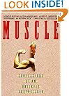 Muscle: Confessions of an Unlikely Bodybuilder