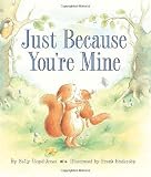 Just Because Youre Mine