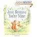 Just Because You're Mine