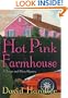 The Hot Pink Farmhouse: A Berger & Mitry Mystery