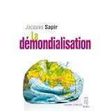 La d�mondialisationpar Jacques Sapir
