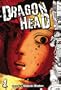 Dragon Head Volume 1