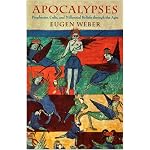 Apocalypses: Prophecies, Cults, and Millennial Beliefs through the Ages book cover