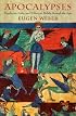 Apocalypses: Prophecies, Cults, and Millennial Beliefs through the Ages