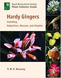Hardy Gingers: Including Hedychium, Roscoea, and Zingiber (Royal Horticultural Society Plant Collector Guide) by T. M. E. Branney