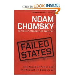 Failed States: The Abuse of Power and the Assault on Democracy (American Empire Project)