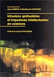 Intrusions spiritualistes et impostures intellectuelles en sciences