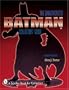 Batman: The Unauthorized Collector's Guide (Schiffer Book for Collectors)