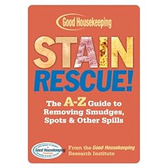 Stain Rescue!: The A-Z Guide to Removing Smudges, Spots & Other Spills