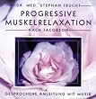 Progressive Muskelrelaxation nach Jacobson. Gesprochene Anleitung mit Musik