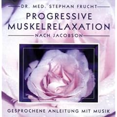 Progressive Muskelrelaxation nach Jacobson. Gesprochene Anleitung mit Musik