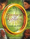 Le Seigneur des Anneaux (guide du film) : La Communauté de l\'Anneau