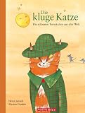 Die kluge Katze - Die sch&ouml;nsten Tierm&auml;rchen aus aller Welt - Heinz Janisch, Marion Goedelt