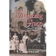 Amazing Grace: A History of Indiana Methodism by E. Carver McGriff